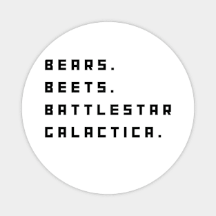 Bears, Beets, Battlestar Galactica Magnet